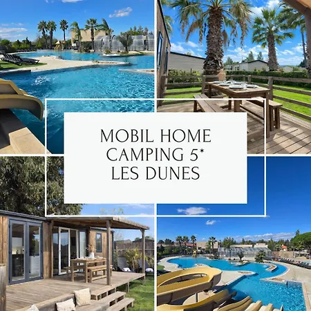 Kemp La Palmeraie Mobil 6 Personnes - Parc Aquatique - A 200m - 5 Etoiles Les Dunes Torreilles